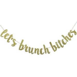 “Let’s Brunch B*tches” Garland Banner